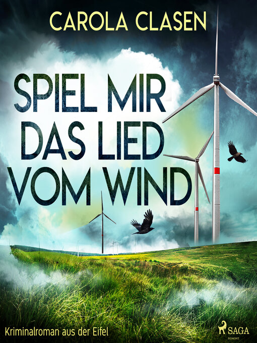 Title details for Spiel mir das Lied vom Wind (Kriminalroman aus der Eifel) by Carola Clasen - Available